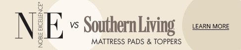 Noble Excellence vs. Southern Living Mattress Pads & Toppers